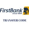 First Bank Transfer Code – How to transfer money